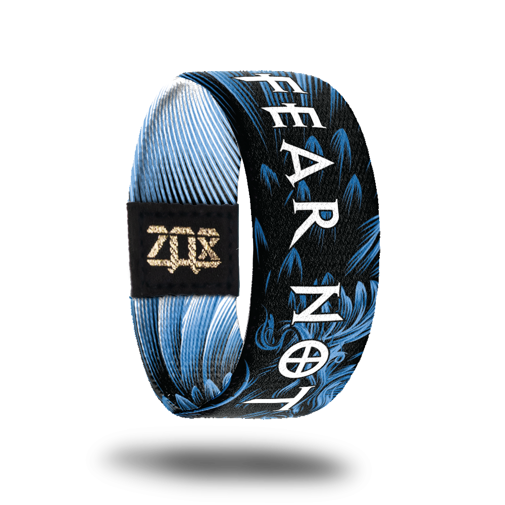 Fear Not-Sold Out-ZOX - This item is sold out and will not be restocked.