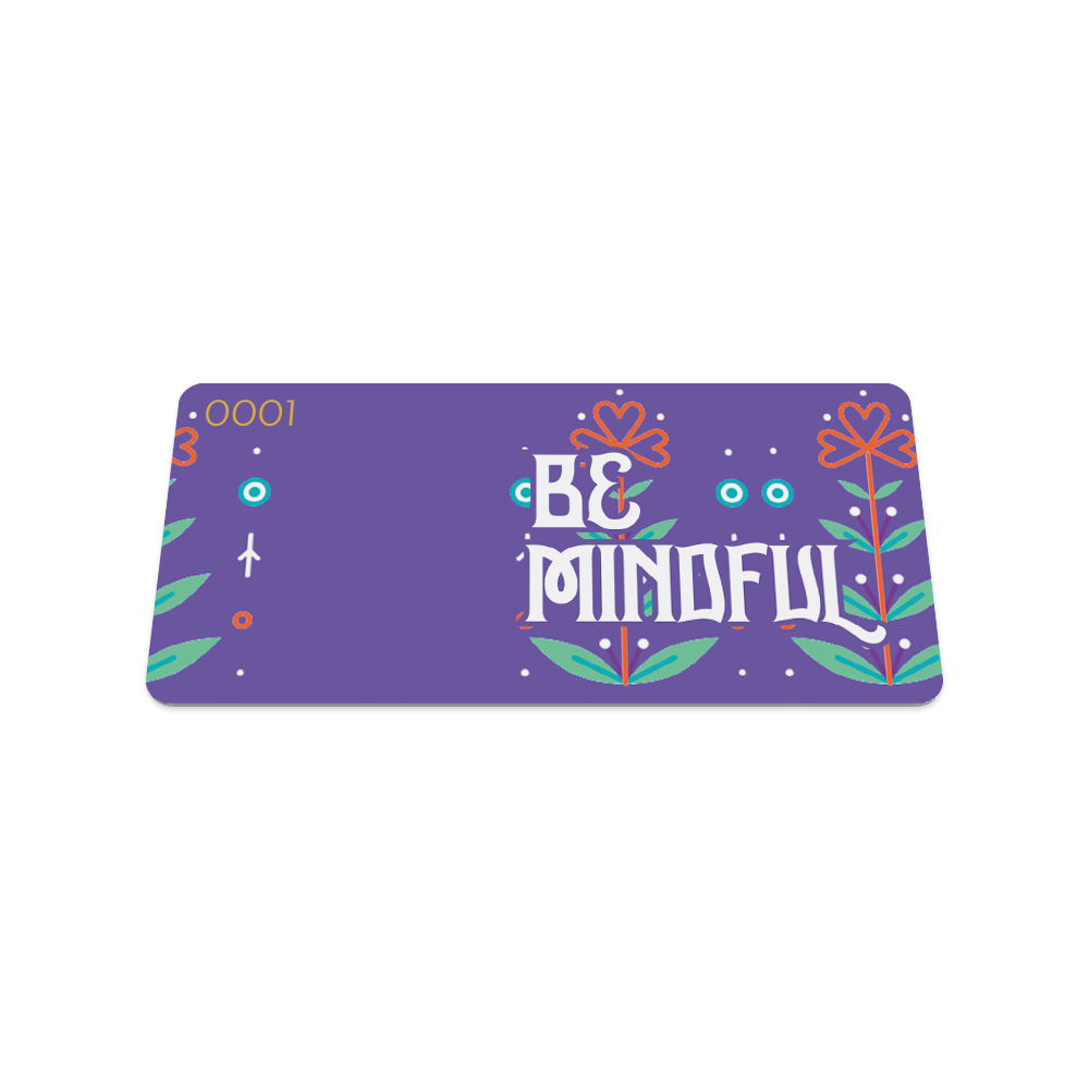 Be Mindful