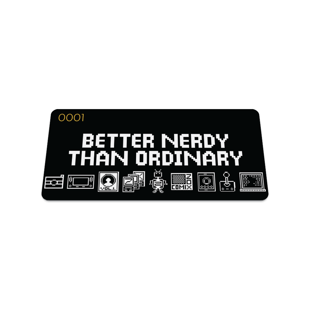Better Nerdy Than Ordinary