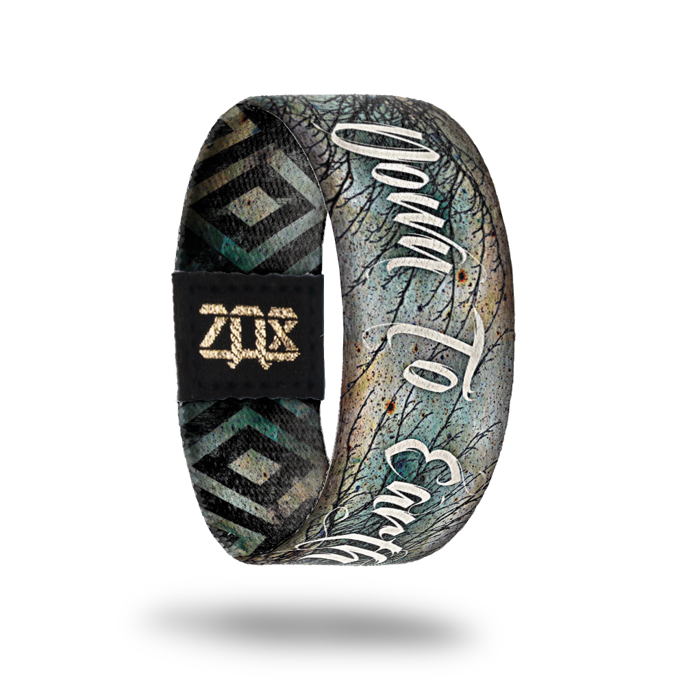 Down to Earth-Sold Out-ZOX - This item is sold out and will not be restocked.
