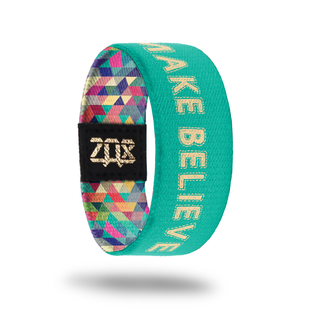 Make Believe-Sold Out-ZOX - This item is sold out and will not be restocked.