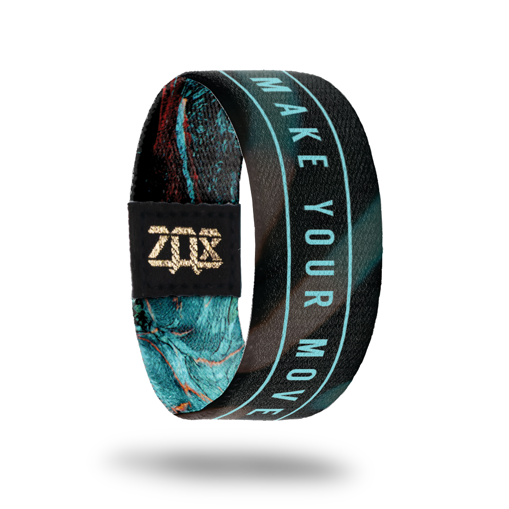 Make Your Move-Sold Out-ZOX - This item is sold out and will not be restocked.