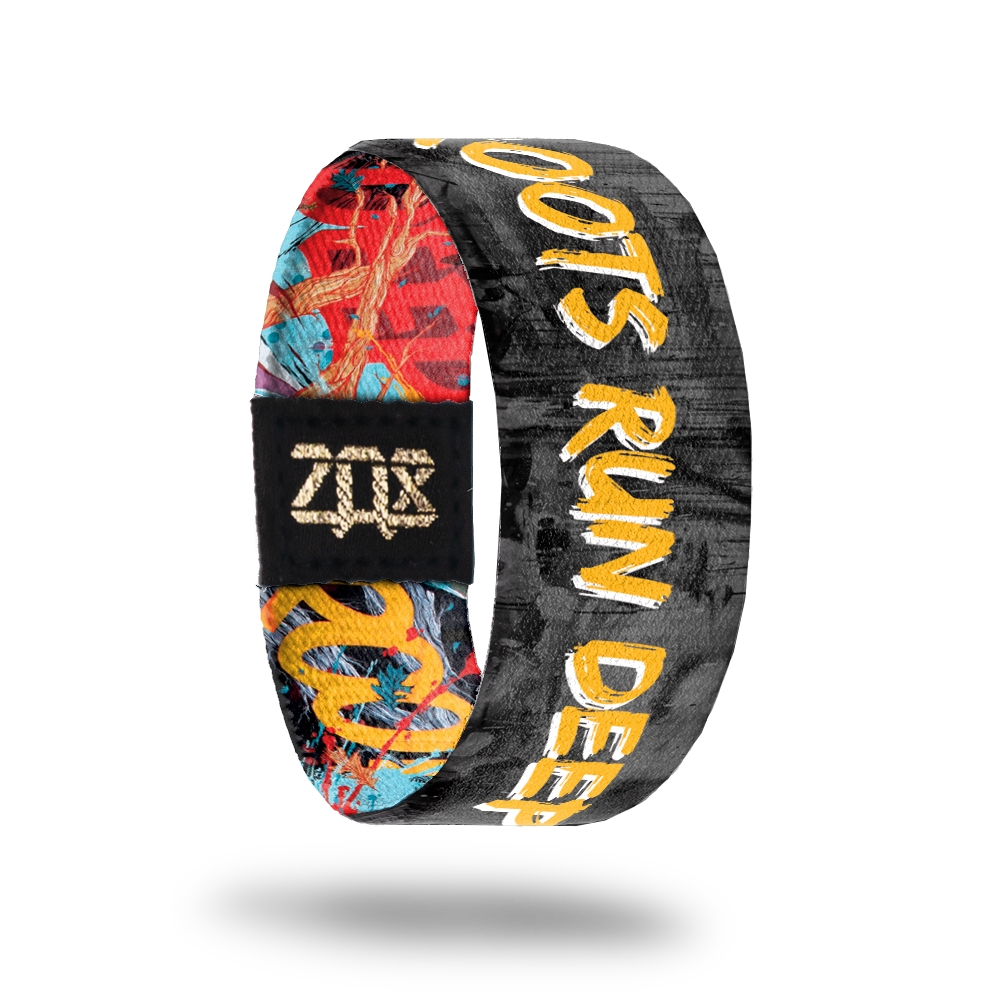 Roots Run Deep-Sold Out-ZOX - This item is sold out and will not be restocked.