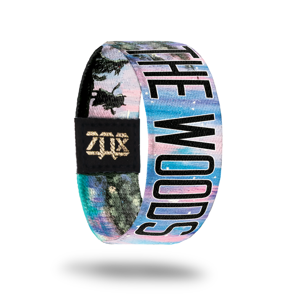 The Woods-Sold Out-ZOX - This item is sold out and will not be restocked.