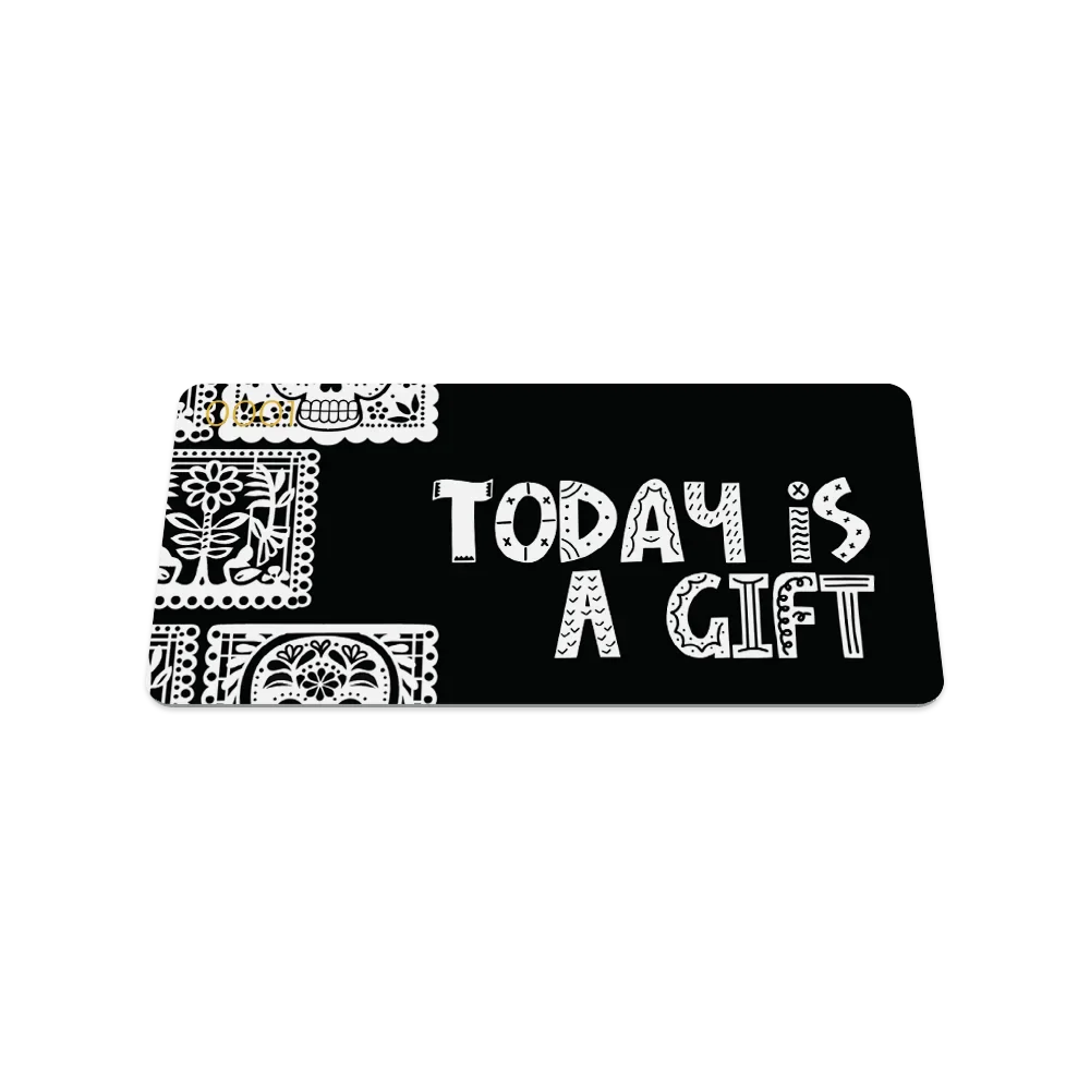 Today Is A Gift