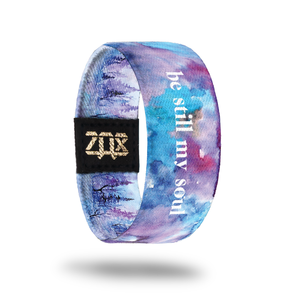 Be Still My Soul-Sold Out-ZOX - This item is sold out and will not be restocked.