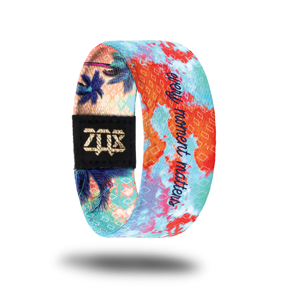 Every Moment Matters-Sold Out-ZOX - This item is sold out and will not be restocked.