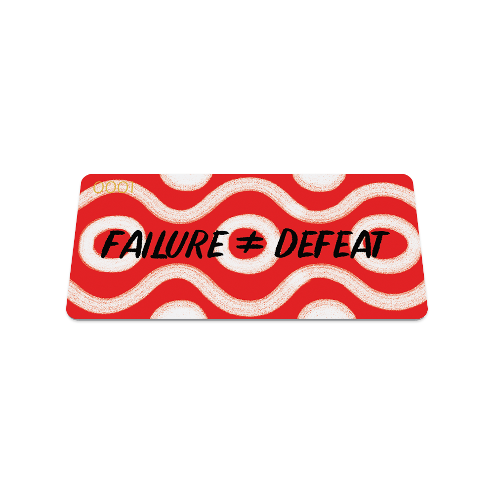 Failure ≠ Defeat
