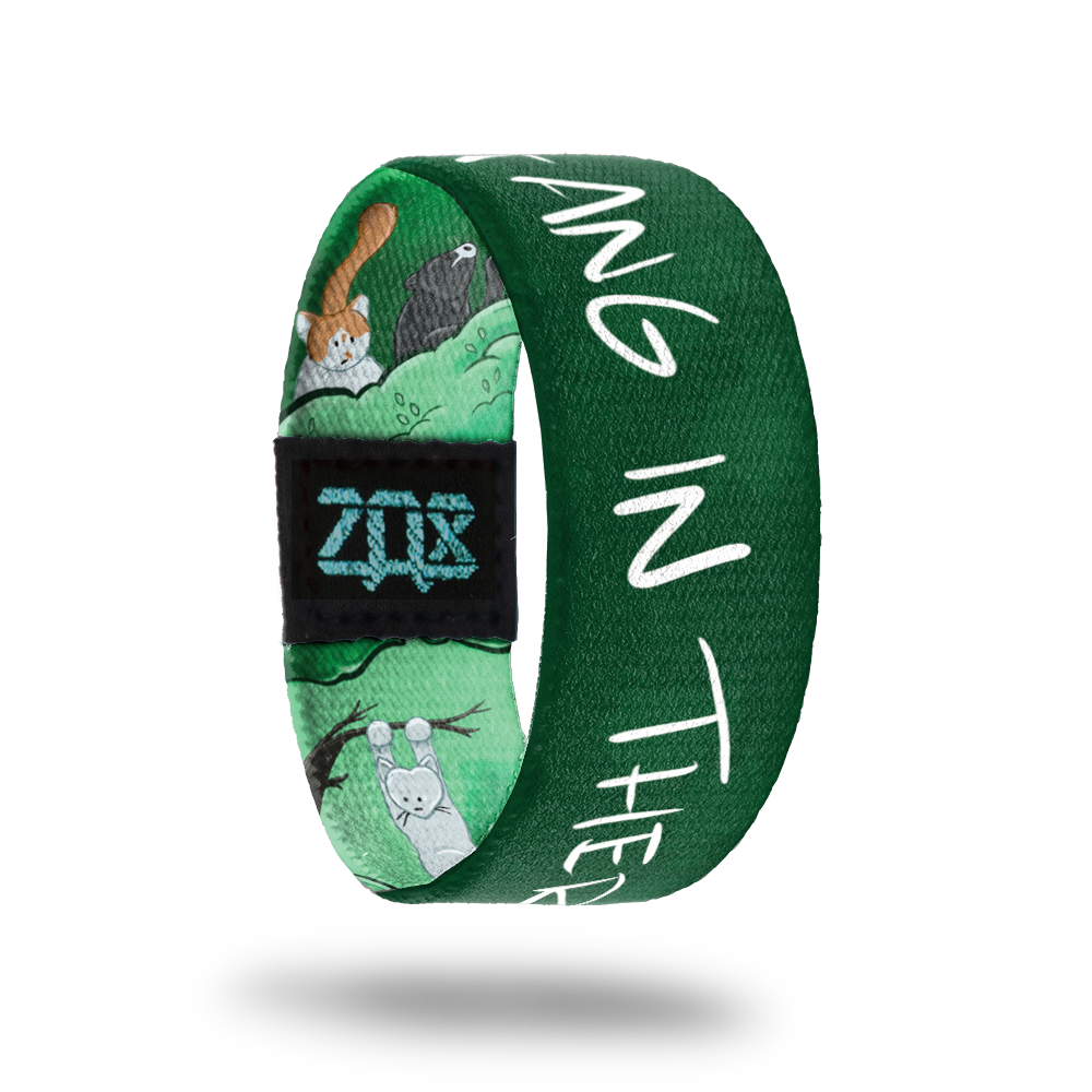 Hang In There-Sold Out-ZOX - This item is sold out and will not be restocked.