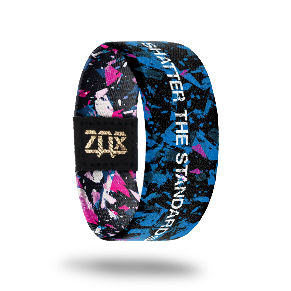 Shatter the Standards-Sold Out-ZOX - This item is sold out and will not be restocked.