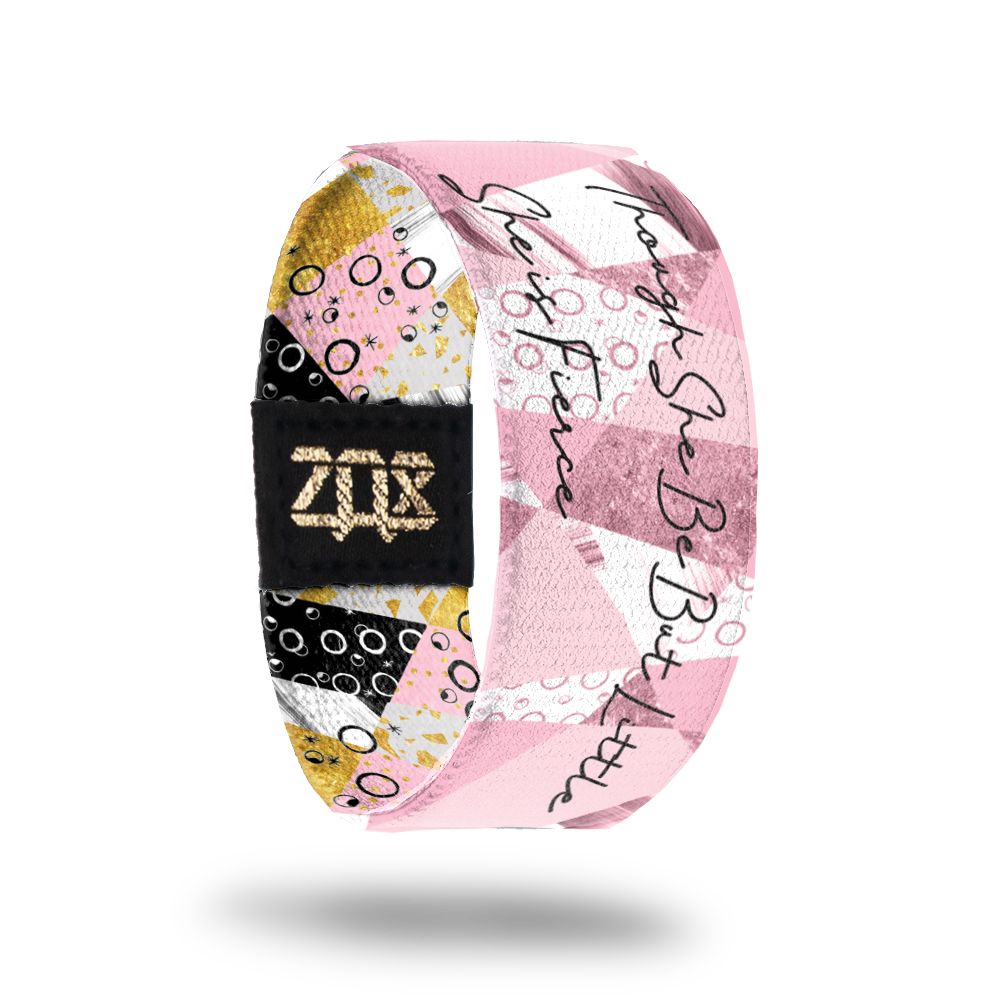 Though She Be But Little She Is Fierce-Sold Out-ZOX - This item is sold out and will not be restocked.